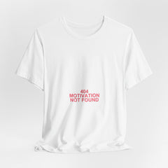404 Motivation Not Found Meme T-Shirt - Funny Programmer Tee - Printify unisex shirt view 6