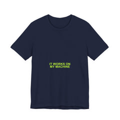 It Works On My Machine Meme T-Shirt - Funny Programmer Tee - Printify unisex shirt view 3