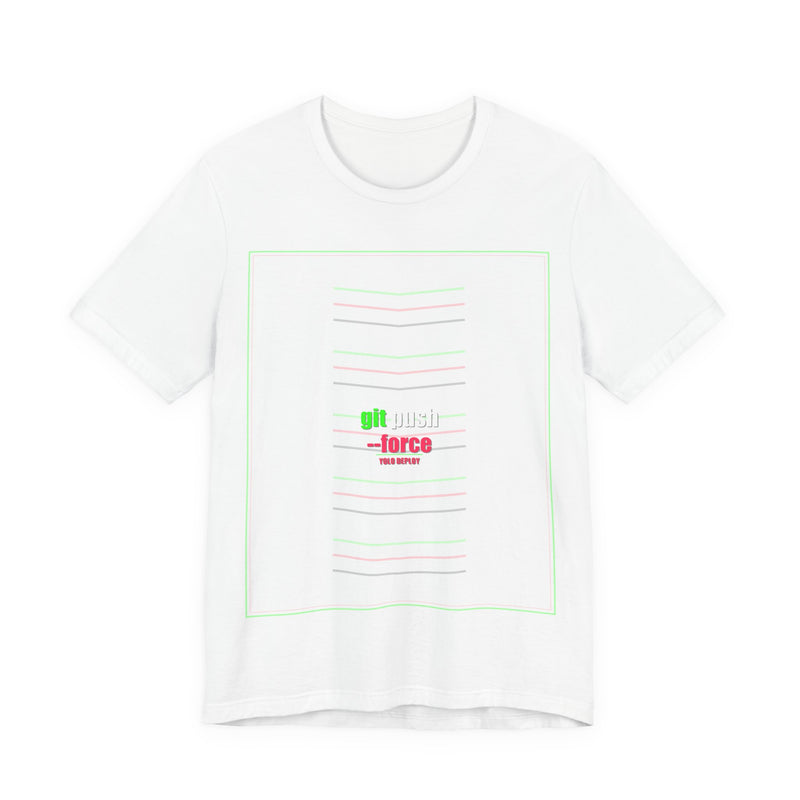 Git Push Force Meme T-Shirt - Funny Programmer Tee - funny programmer meme tee mockup
