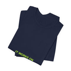 It Works On My Machine Meme T-Shirt - Funny Programmer Tee - Printify unisex shirt view 11