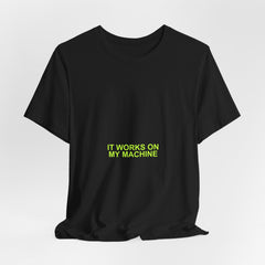 It Works On My Machine Meme T-Shirt - Funny Programmer Tee - Printify unisex shirt view 9
