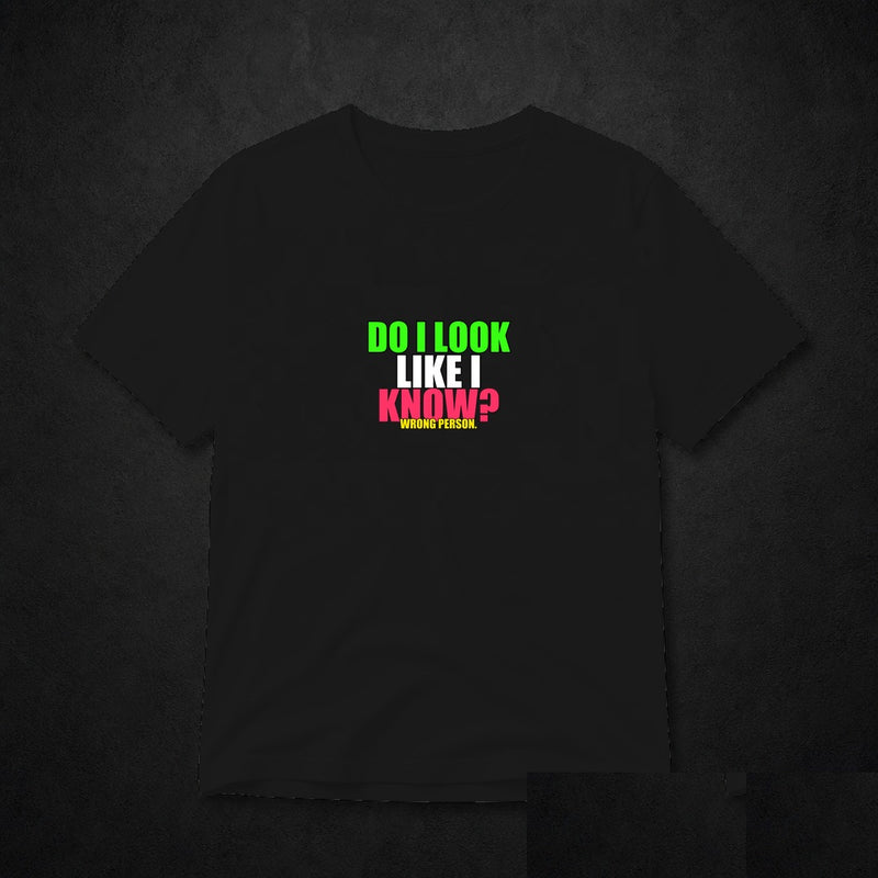 Do I Look Like I Know? Meme T-Shirt - Funny Viral Tee - Black clean mockup
