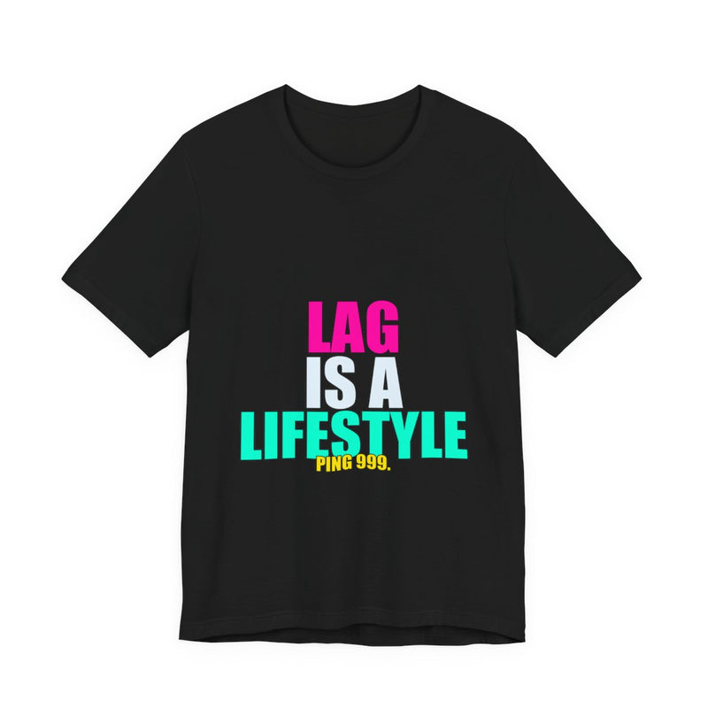 Lag Is A Lifestyle Meme T-Shirt - Funny Gamer Tee - Black printify mockup