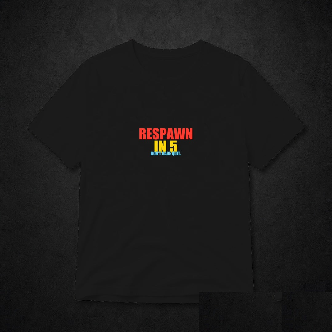 Respawn In 5 Meme T-Shirt - Funny Gamer Tee - Black clean mockup