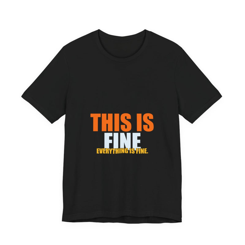 This Is Fine Fire Meme T-Shirt - Funny Viral Tee - Black printify mockup