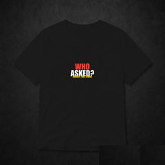 Who Asked? Meme T-Shirt - Funny Viral Tee - Black clean mockup